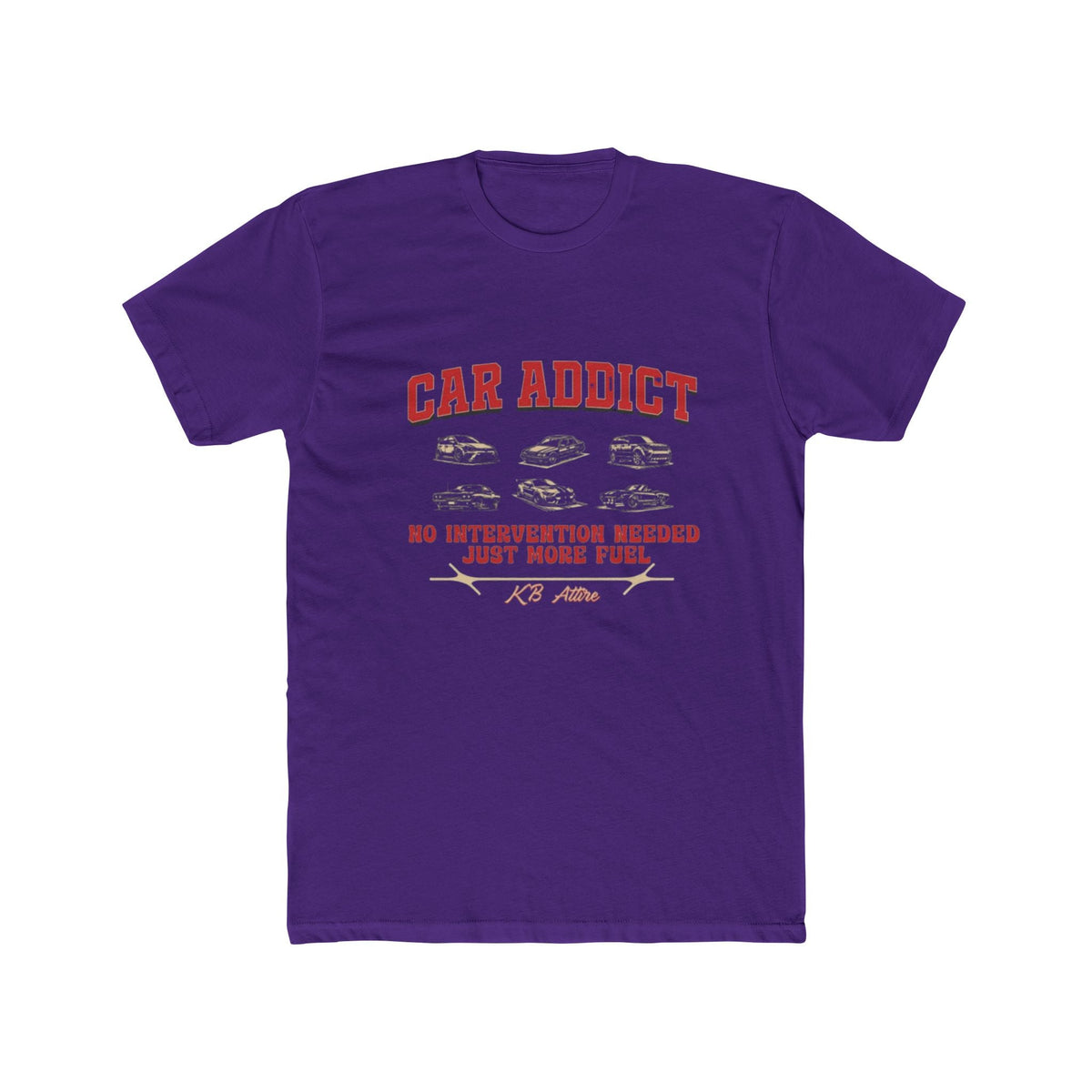 Car Addict Unisex Cotton Crew Tee - No Intervention Needed, Just More Fuel