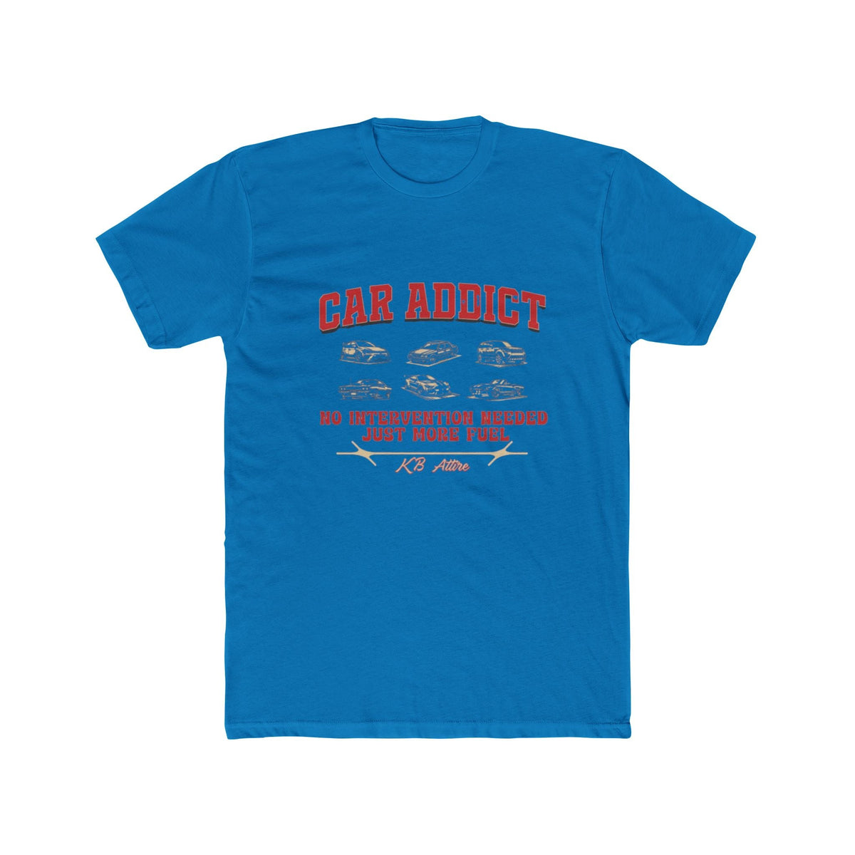 Car Addict Unisex Cotton Crew Tee - No Intervention Needed, Just More Fuel
